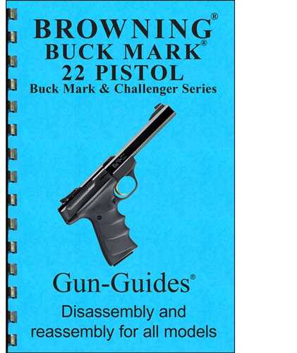 Browning BUCKMARK Assembly And DISAssembly Guide